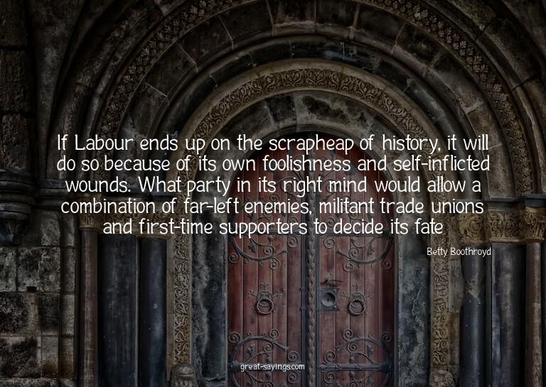 If Labour ends up on the scrapheap of history, it will