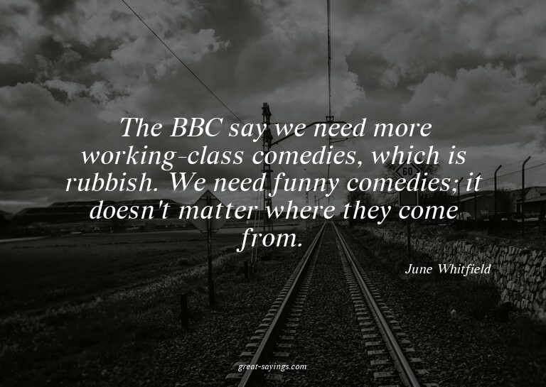 The BBC say we need more working-class comedies, which
