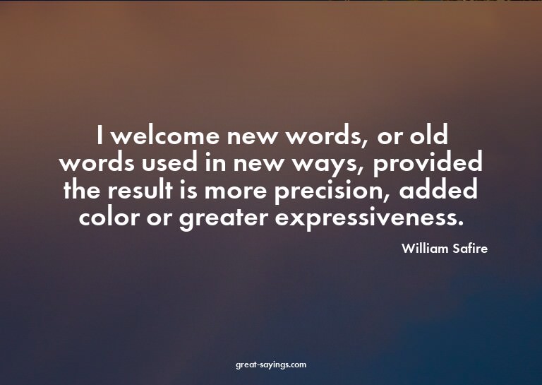 I welcome new words, or old words used in new ways, pro