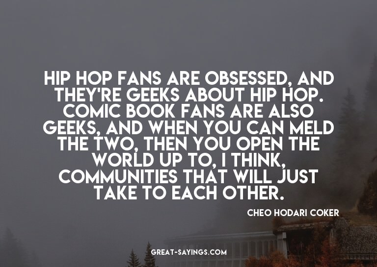 Hip hop fans are obsessed, and they're geeks about hip