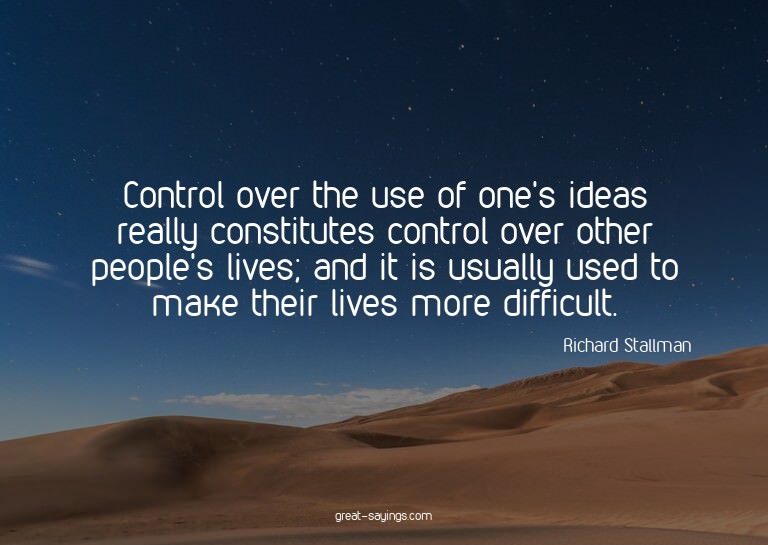 Control over the use of one's ideas really constitutes