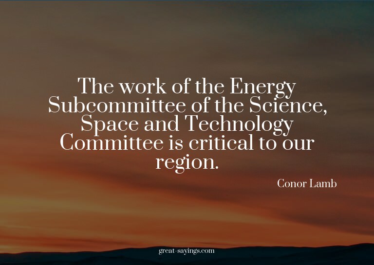The work of the Energy Subcommittee of the Science, Spa