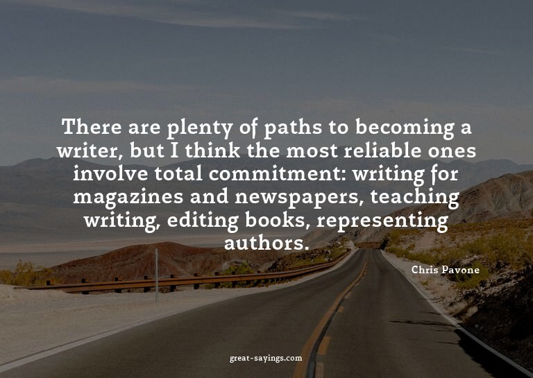 There are plenty of paths to becoming a writer, but I t