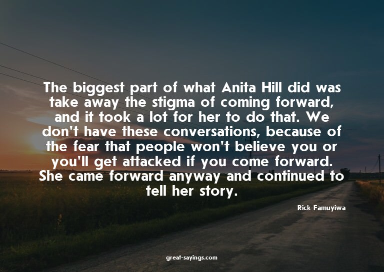 The biggest part of what Anita Hill did was take away t