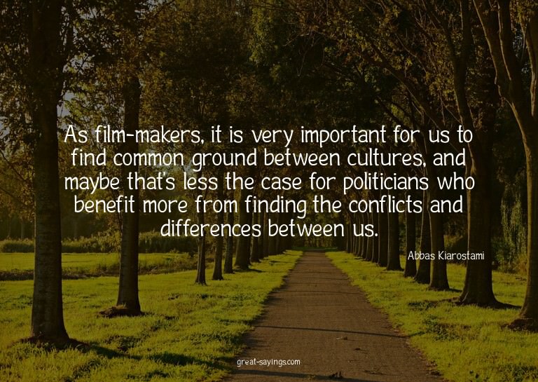 As film-makers, it is very important for us to find com