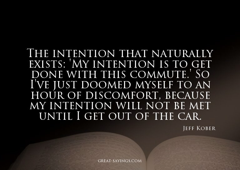The intention that naturally exists: 'My intention is t