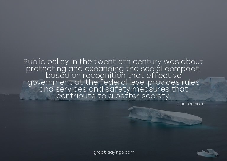 Public policy in the twentieth century was about protec