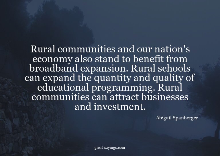Rural communities and our nation's economy also stand t