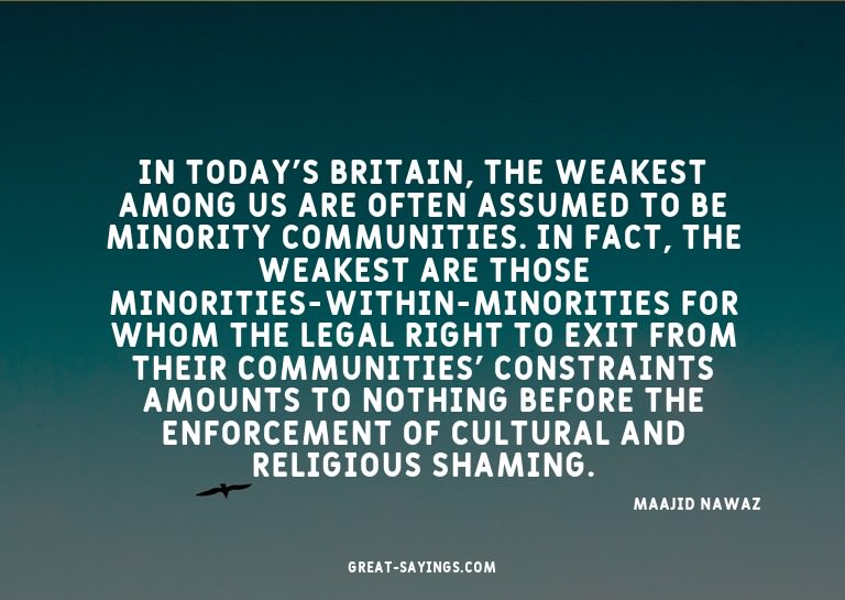 In today's Britain, the weakest among us are often assu