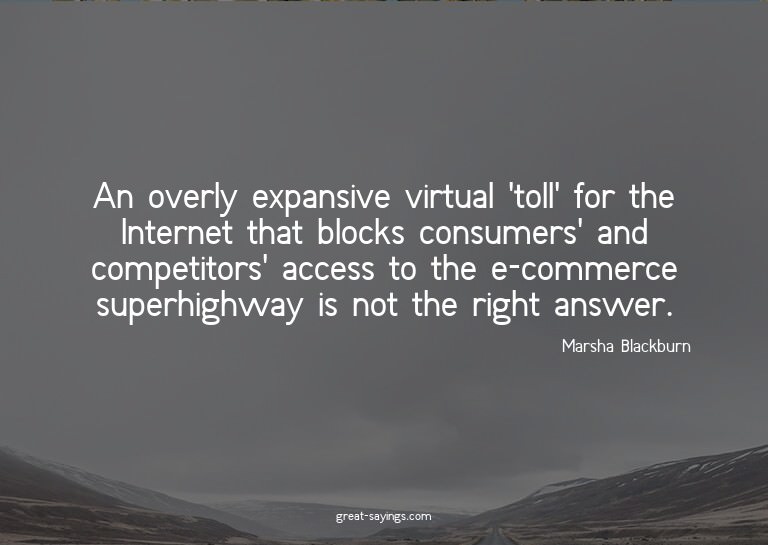 An overly expansive virtual 'toll' for the Internet tha