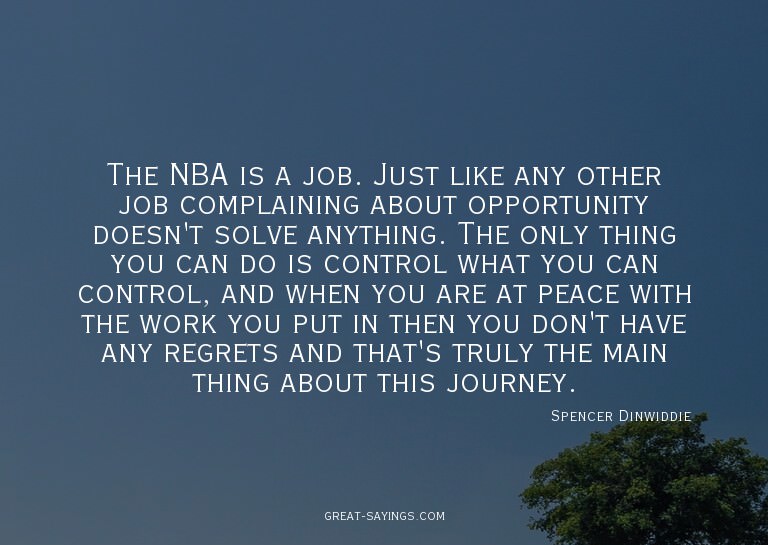 The NBA is a job. Just like any other job complaining a
