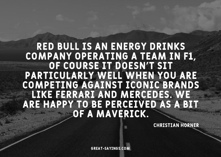 Red Bull is an energy drinks company operating a team i