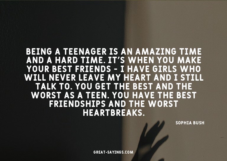 Being a teenager is an amazing time and a hard time. It