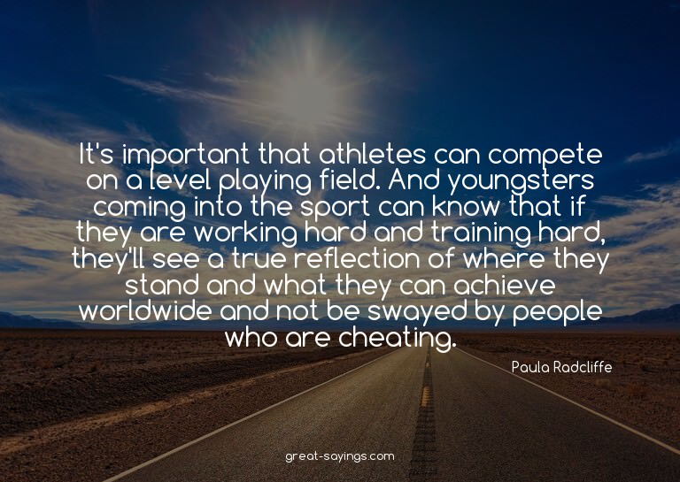It's important that athletes can compete on a level pla