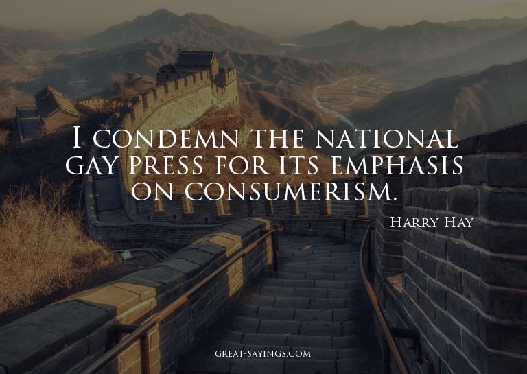 I condemn the national gay press for its emphasis on co