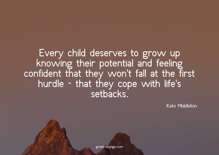 Every child deserves to grow up knowing their potential