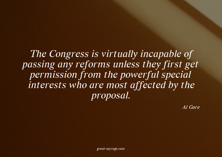 The Congress is virtually incapable of passing any refo