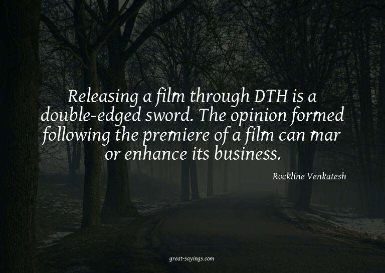 Releasing a film through DTH is a double-edged sword. T