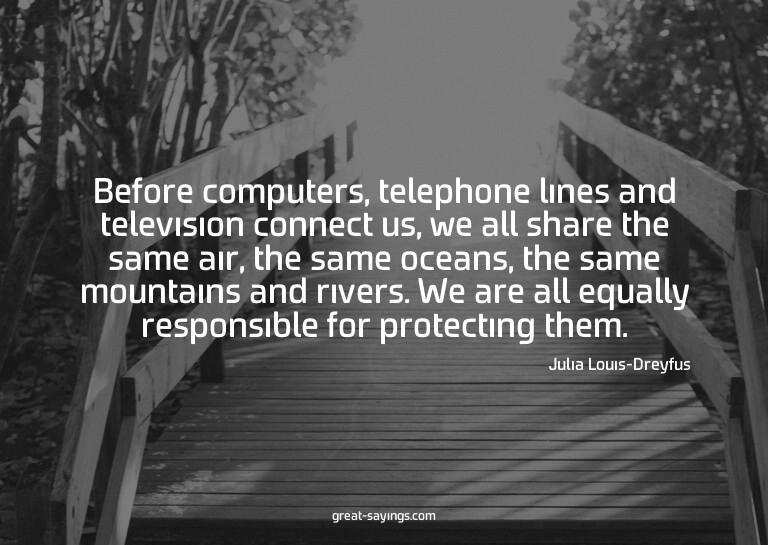 Before computers, telephone lines and television connec