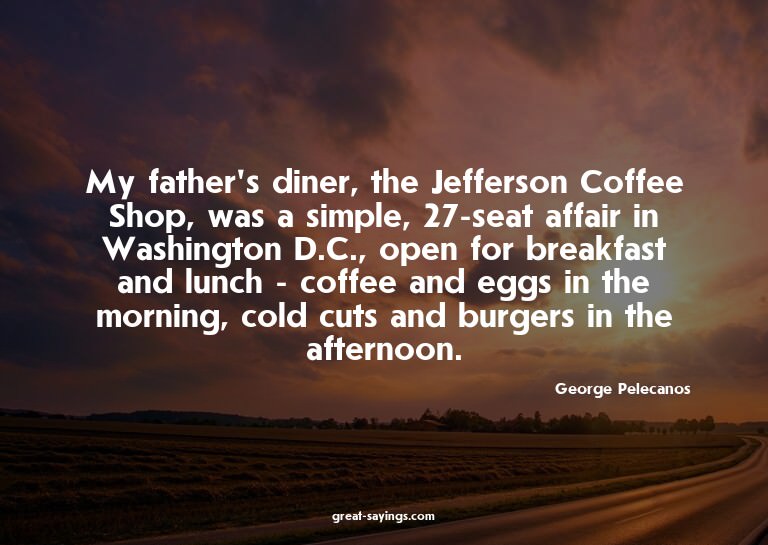 My father's diner, the Jefferson Coffee Shop, was a sim