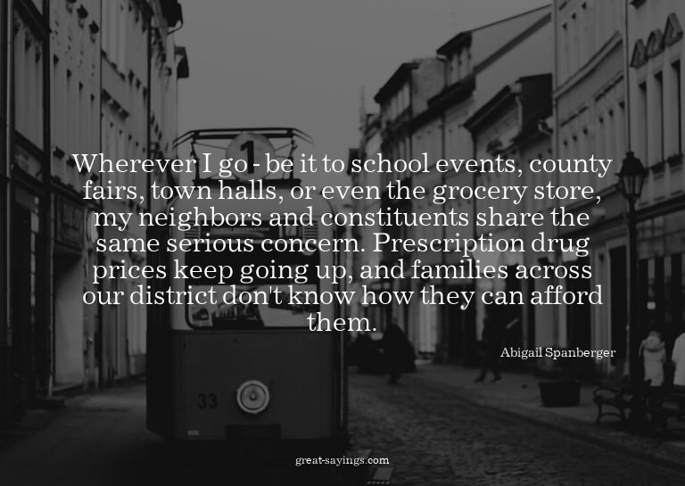 Wherever I go - be it to school events, county fairs, t