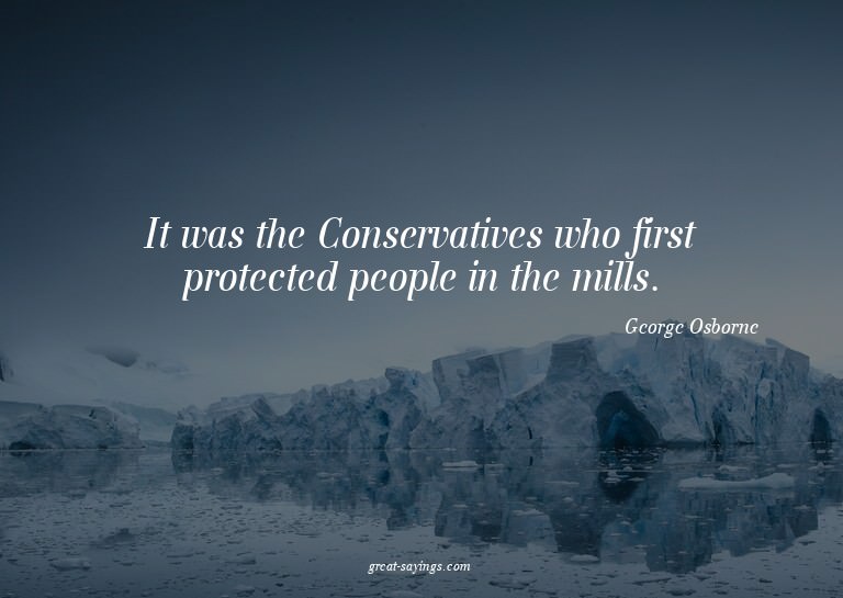 It was the Conservatives who first protected people in