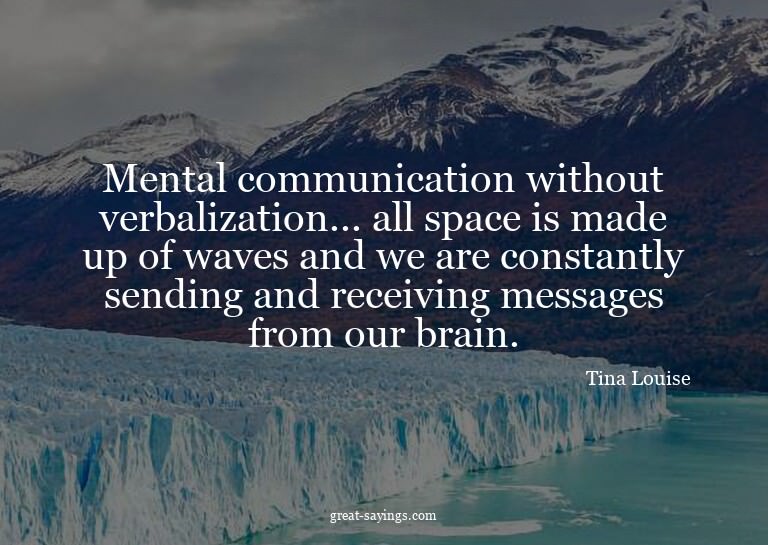 Mental communication without verbalization... all space