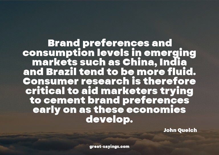 Brand preferences and consumption levels in emerging ma