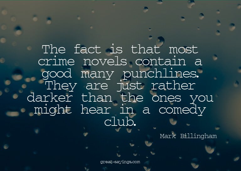The fact is that most crime novels contain a good many