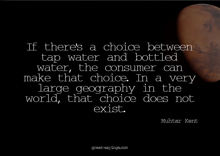If there's a choice between tap water and bottled water