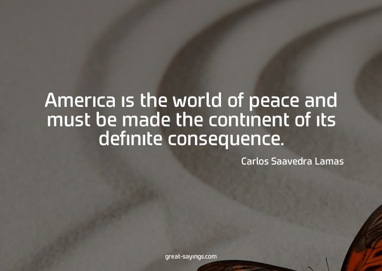 America is the world of peace and must be made the cont