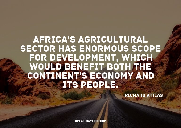 Africa's agricultural sector has enormous scope for dev