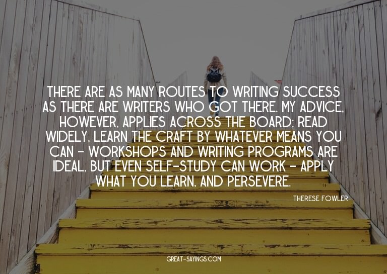 There are as many routes to writing success as there ar