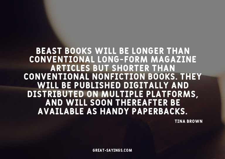 Beast Books will be longer than conventional long-form