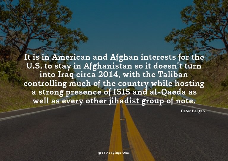 It is in American and Afghan interests for the U.S. to