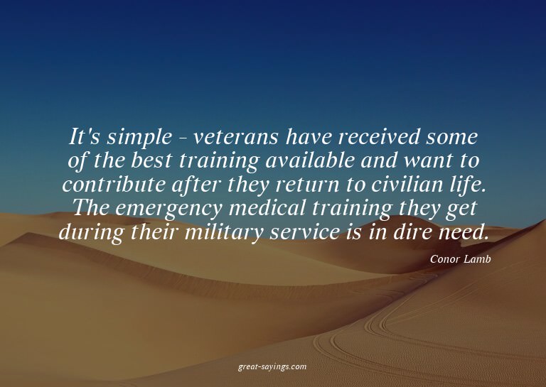 It's simple - veterans have received some of the best t