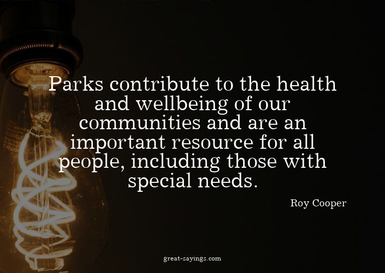 Parks contribute to the health and wellbeing of our com