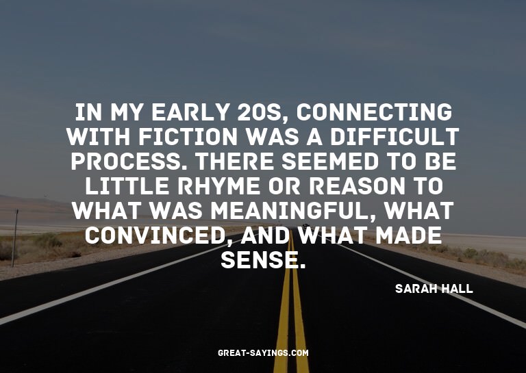 In my early 20s, connecting with fiction was a difficul