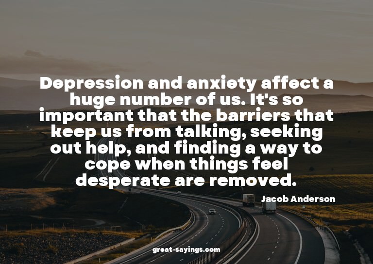 Depression and anxiety affect a huge number of us. It's