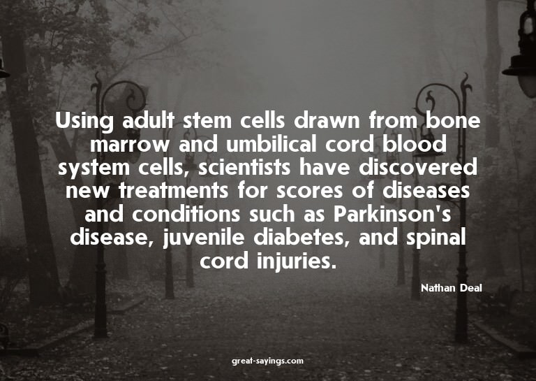 Using adult stem cells drawn from bone marrow and umbil