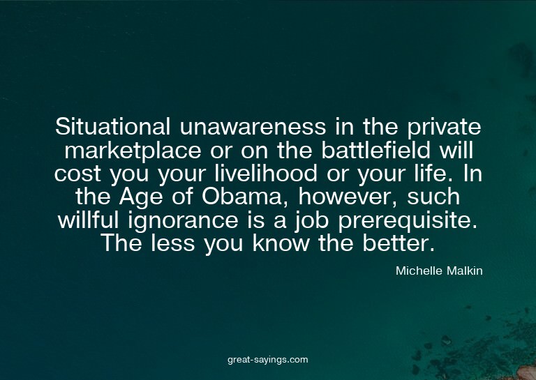 Situational unawareness in the private marketplace or o