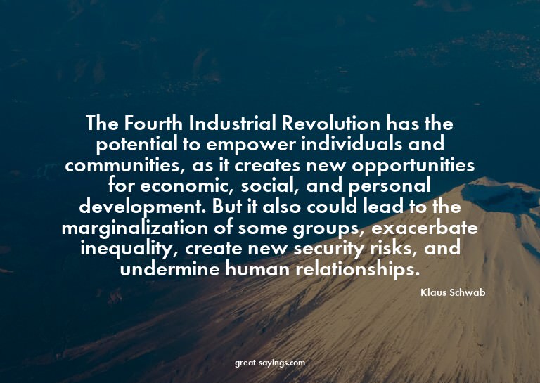 The Fourth Industrial Revolution has the potential to e
