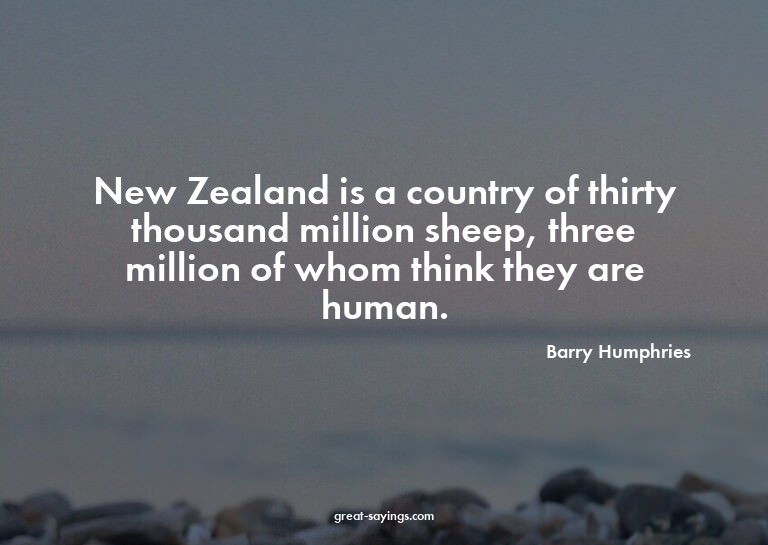 New Zealand is a country of thirty thousand million she