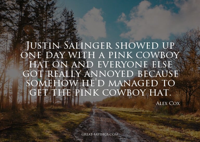 Justin Salinger showed up one day with a pink cowboy ha