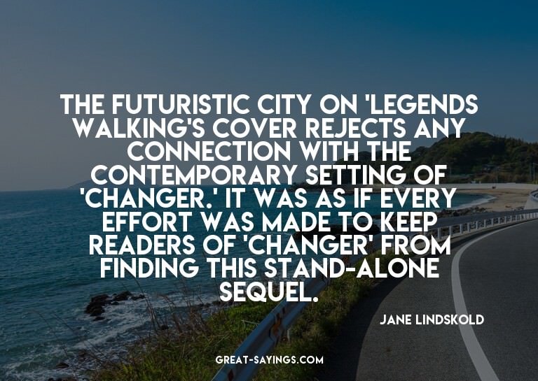 The futuristic city on 'Legends Walking's cover rejects