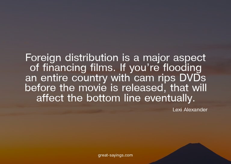 Foreign distribution is a major aspect of financing fil