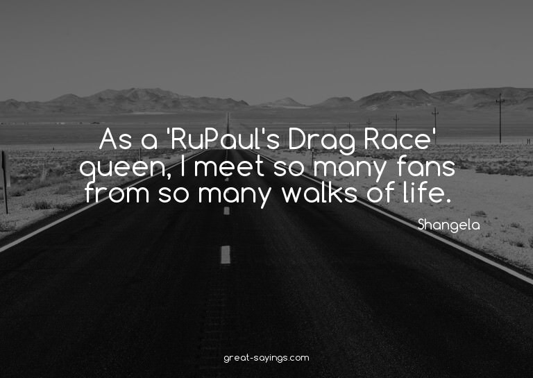 As a 'RuPaul's Drag Race' queen, I meet so many fans fr