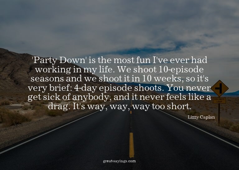 'Party Down' is the most fun I've ever had working in m