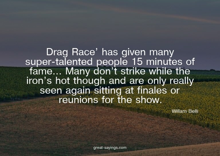 Drag Race' has given many super-talented people 15 minu