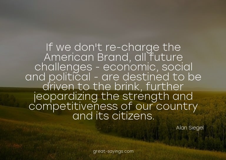 If we don't re-charge the American Brand, all future ch